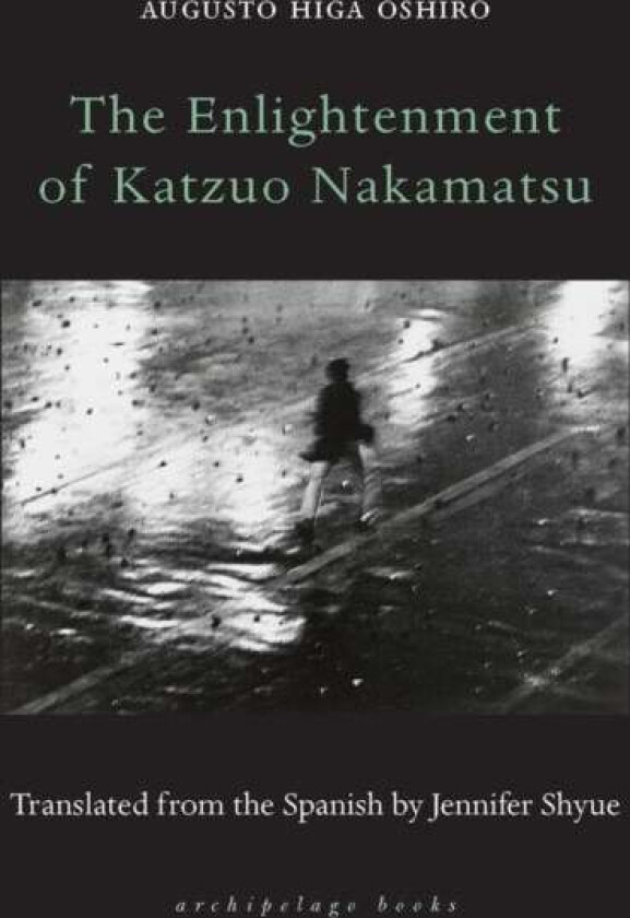 The Enlightenment Of Katzuo Nakamatsu av Augusto Higa Oshiro, Jennifer Shyue