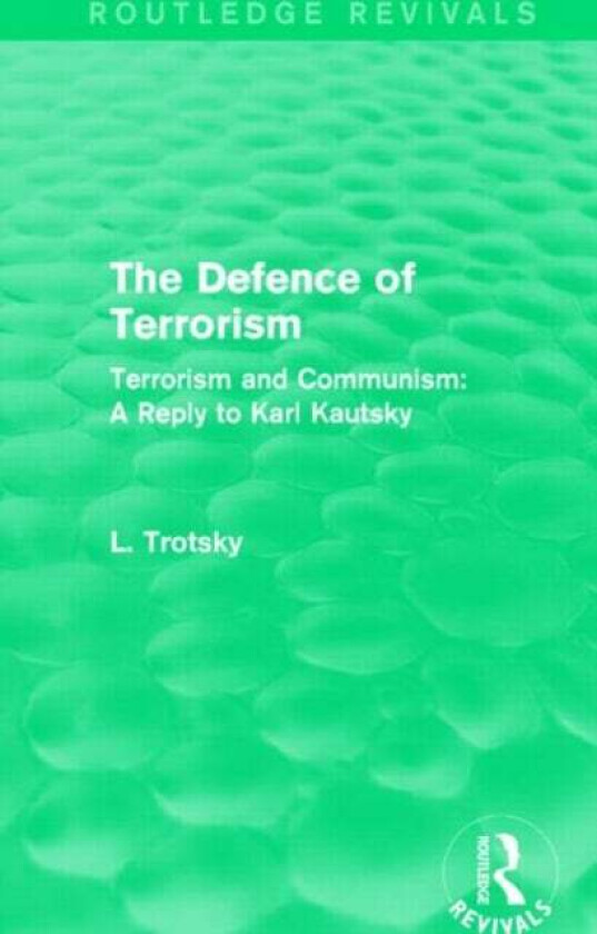 The Defence of Terrorism (Routledge Revivals) av Leon Trotsky