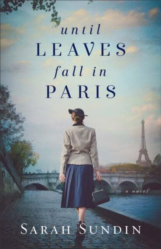 Until Leaves Fall in Paris av Sarah Sundin