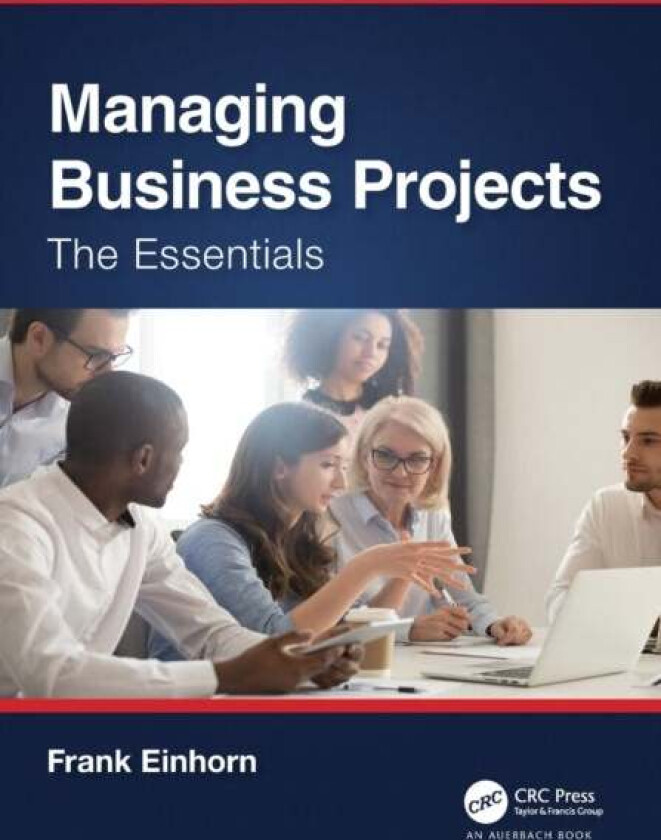 Managing Business Projects av Frank Einhorn