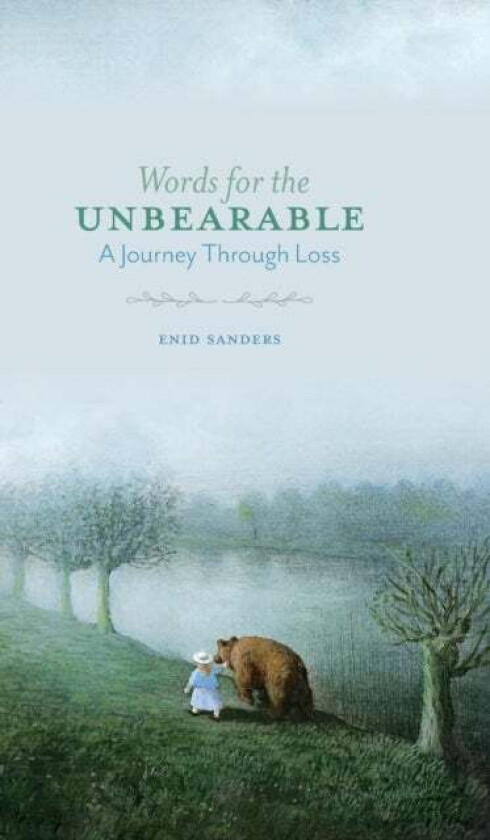 Words for the Unbearable av Enid Sanders