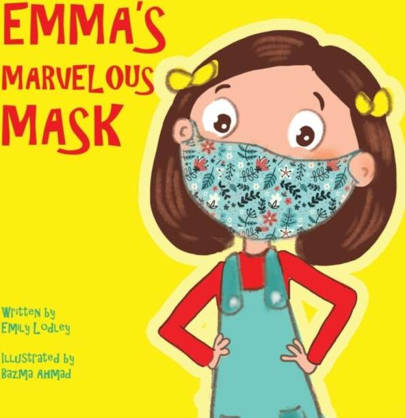 Emma's Marvelous Mask av Emily Lodley, Bazma Ahmad