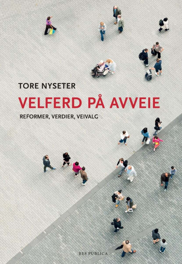 Velferd på avveie av Tore Nyseter