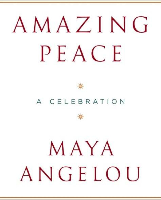 Amazing Peace av Maya Angelou