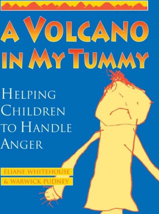 A Volcano in My Tummy av Eliane Whitehouse, Warwick Pudney
