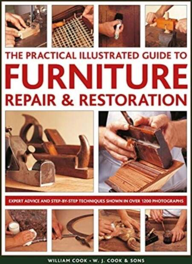 Furniture Repair & Restoration, The Practical Illustrated Guide to av William Cook