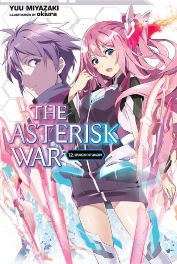 The Asterisk War, Vol. 12 (light novel) av Yuu Miyazaki