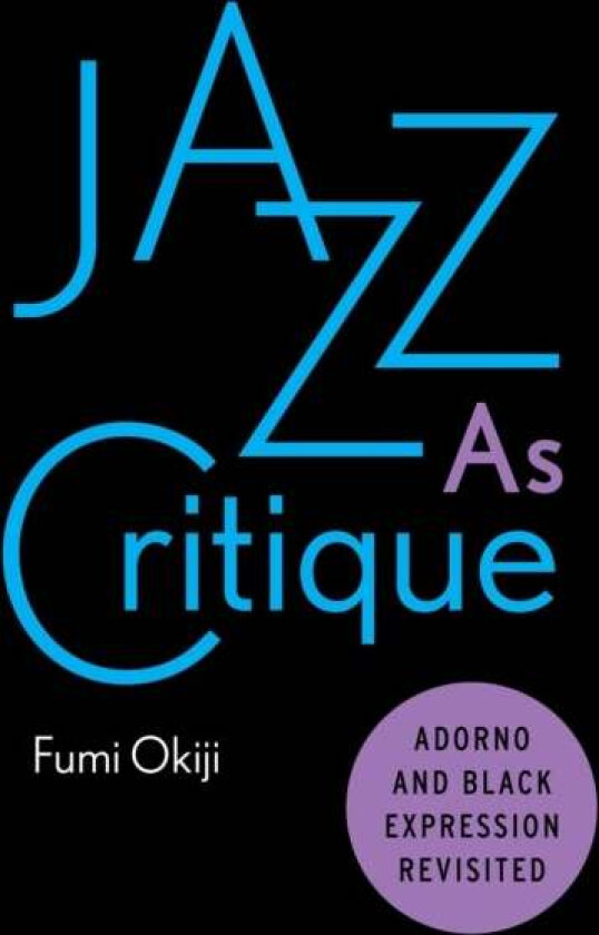 Jazz As Critique av Fumi Okiji