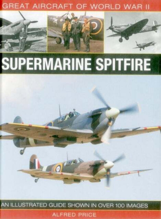 Great Aircraft of World War Ii: Supermarine Spitfire av Price Dr Alfred