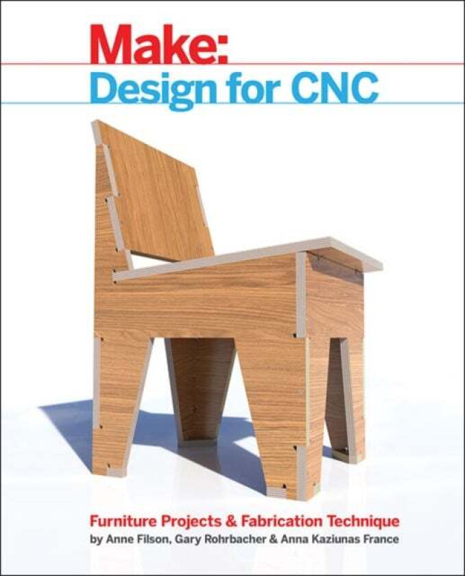 Design for CNC av Gary Rohrbacher, Anne Filson, Bill Young, Anna Kaziunas France