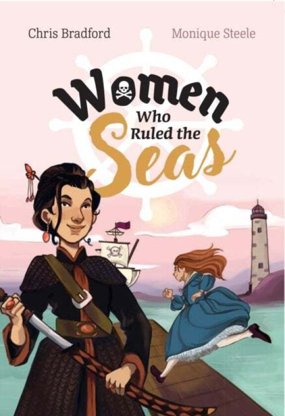 Women who Ruled the Seas av Chris Bradford