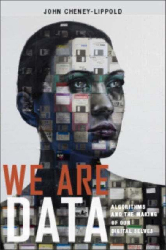 We Are Data av John Cheney-Lippold