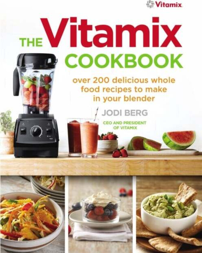 The Vitamix Cookbook av Jodi Berg