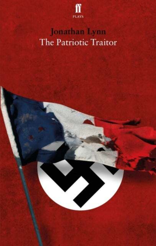 The Patriotic Traitor av Jonathan Lynn