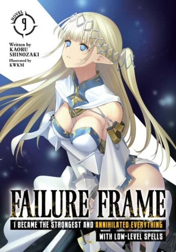 Failure Frame: I Became the Strongest and Annihilated Everything With Low-Level Spells (Light Novel) av Kaoru Shinozaki