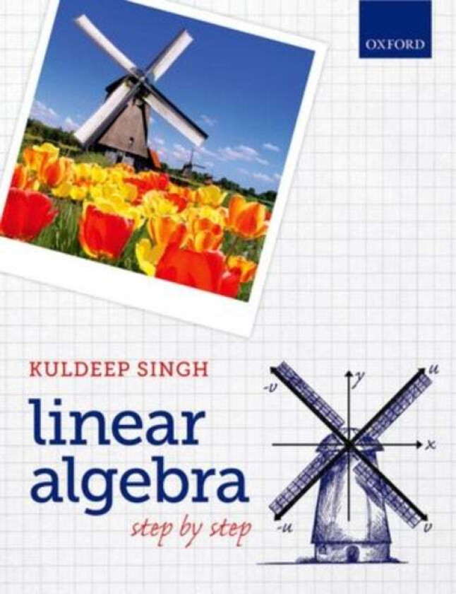 Linear Algebra av Kuldeep (Senior Lecturer in Mathematics University of Hertfordshire) Singh