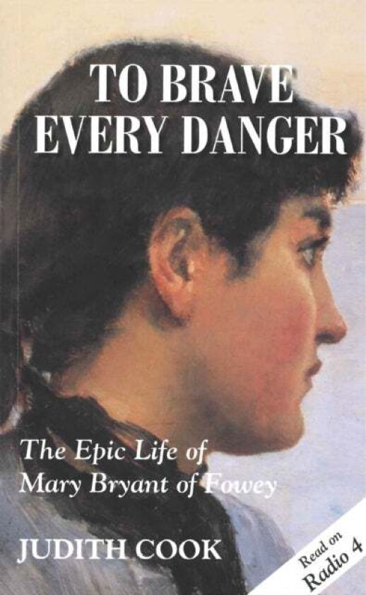 To Brave Every Danger av Judith Cook
