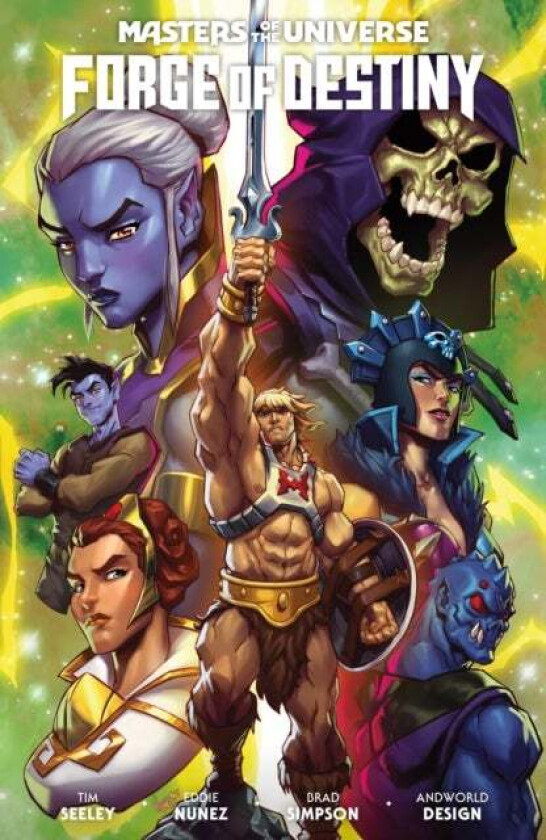 Masters Of The Universe: Forge Of Destiny av Tim Seeley, Eddie Nunez