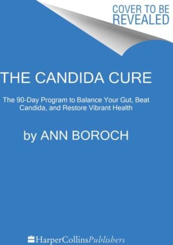 The Candida Cure av Ann Boroch