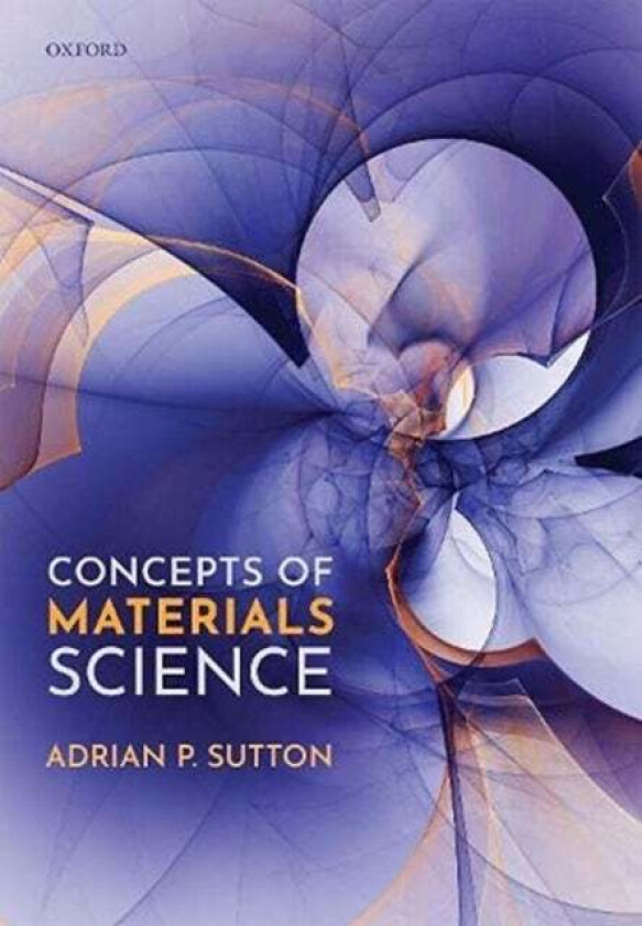 Concepts of Materials Science av Adrian P. FRS (Emeritus Professor Emeritus Professor Faculty of Natural Sciences Department of Physics Imperial Colle