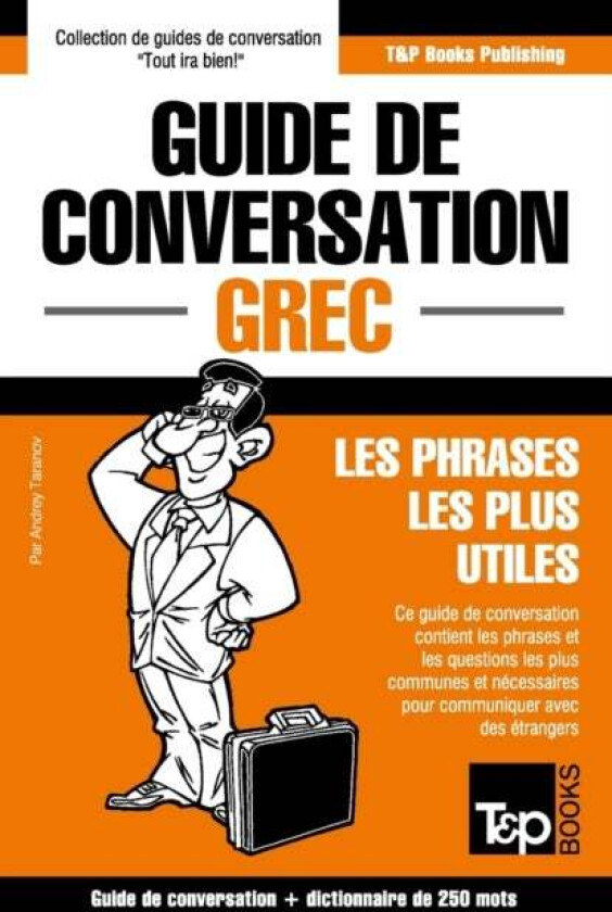 Guide de conversation Francais-Grec et mini dictionnaire de 250 mots av Andrey Taranov