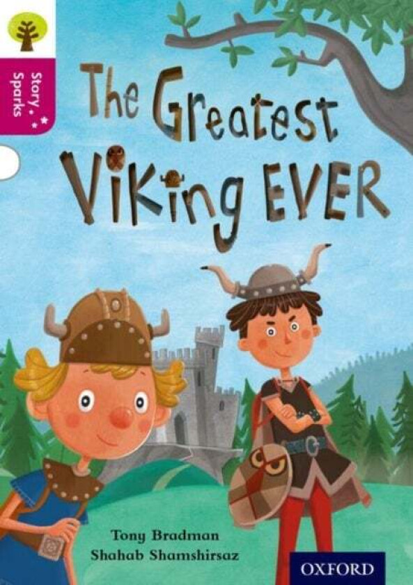 Oxford Reading Tree Story Sparks: Oxford Level 10: The Greatest Viking Ever av Tony Bradman