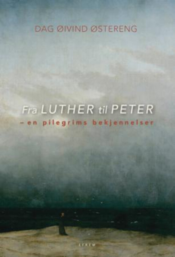 Fra Luther til Peter av Dag Øivind Østereng