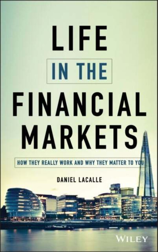 Life in the Financial Markets av Daniel Lacalle