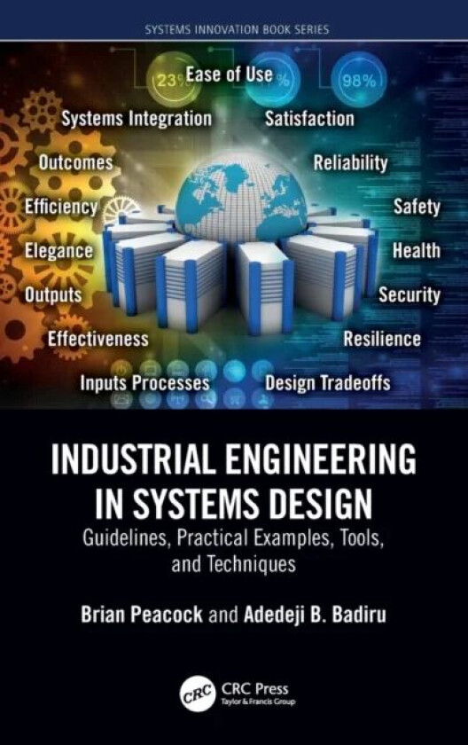 Industrial Engineering in Systems Design av Brian Peacock, Adedeji B. (Professor Dean Graduate School of Engineering and Management Air Force Institut
