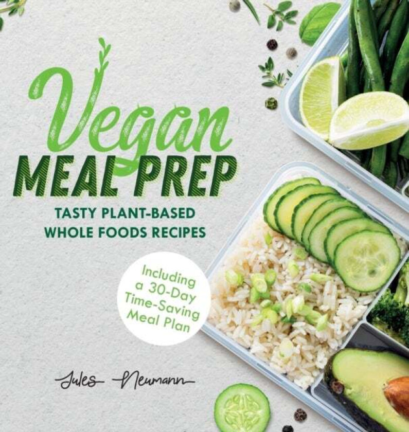 Vegan Meal Prep av Jules Neumann