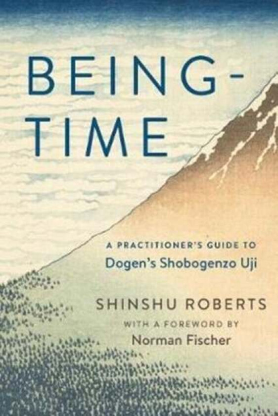 Being-Time av Shinshu Roberts, Norman Fischer