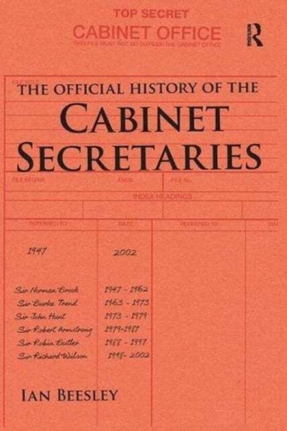 The Official History of the Cabinet Secretaries av Ian Beesley