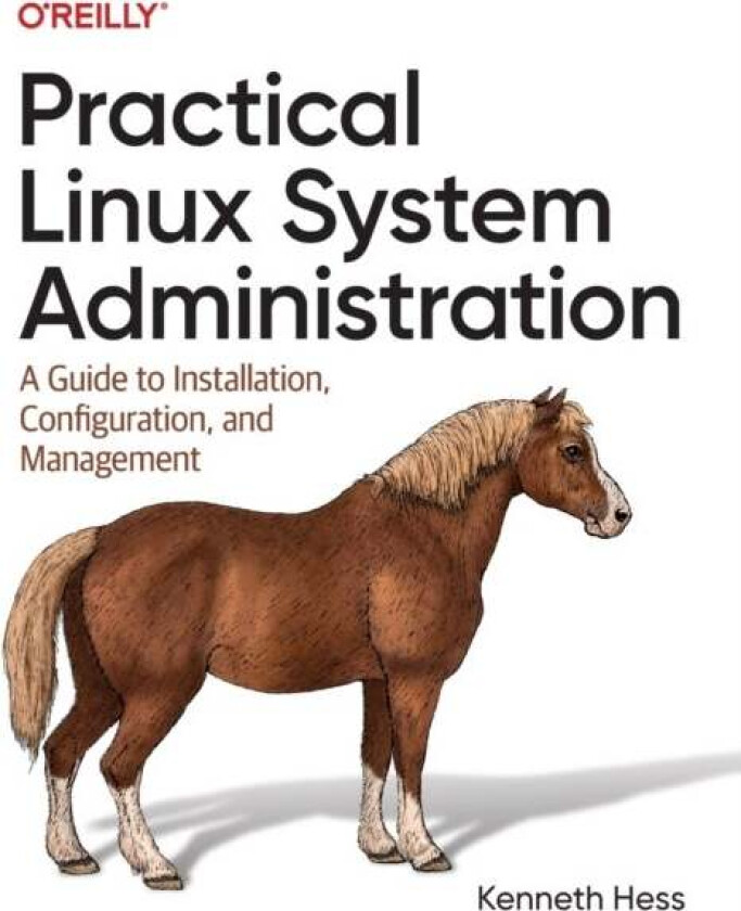 Practical Linux System Administration av Ken Hess