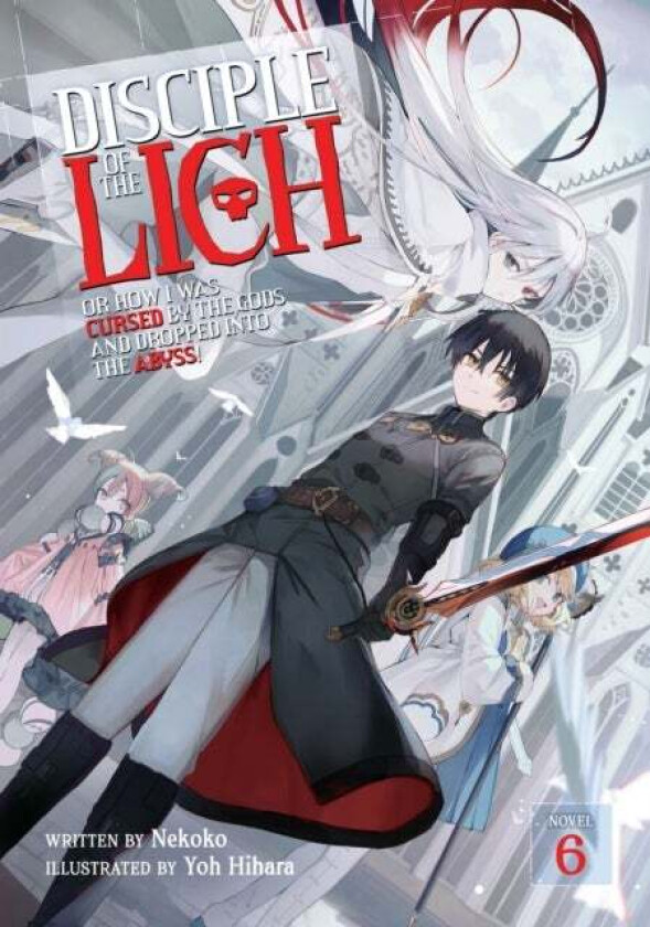 Disciple of the Lich: Or How I Was Cursed by the Gods and Dropped Into the Abyss! (Light Novel) Vol. av Nekoko