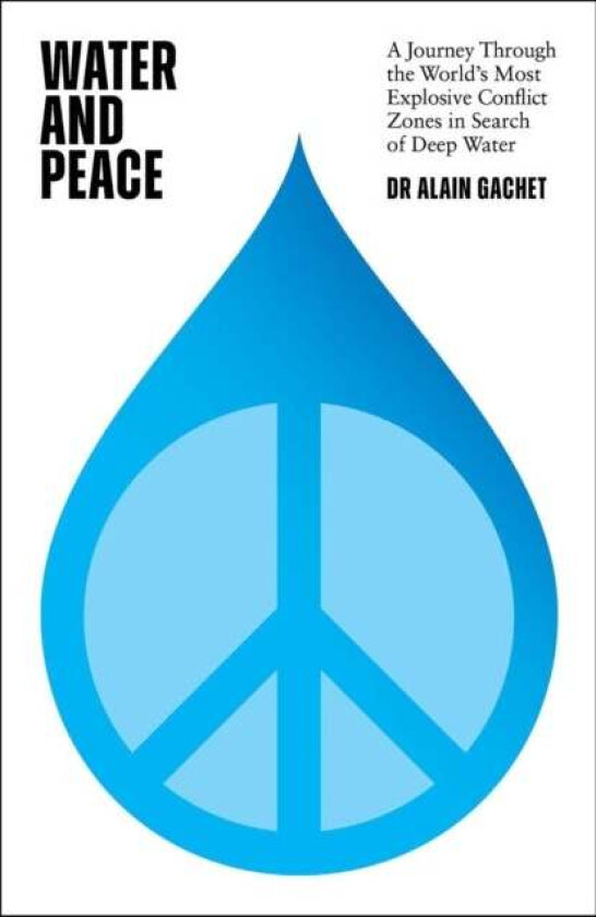 Water and Peace av Dr Alain Gachet