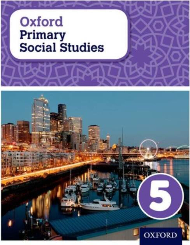 Oxford Primary Social Studies Student Book 5 av Pat Lunt