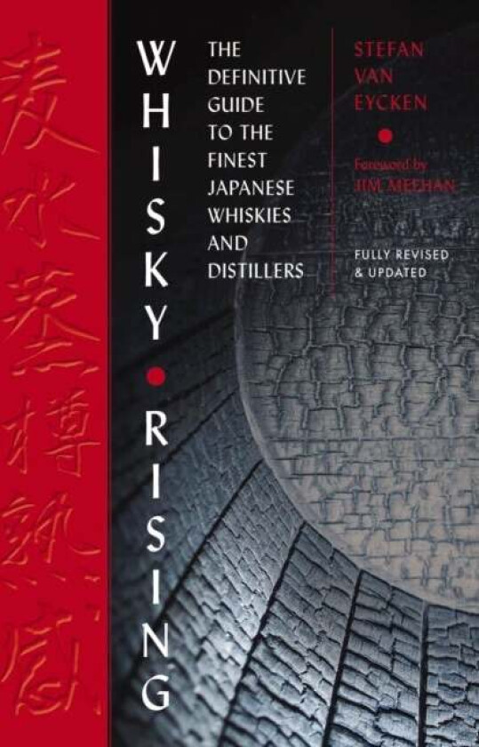 Whisky Rising: The Second Edition av Stefan Van Eycken, Jim Meehan