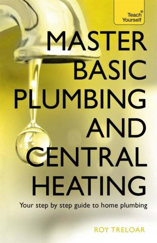 Master Basic Plumbing And Central Heating av Roy Treloar