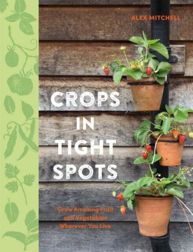 Crops in Tight Spots av Alex Mitchell