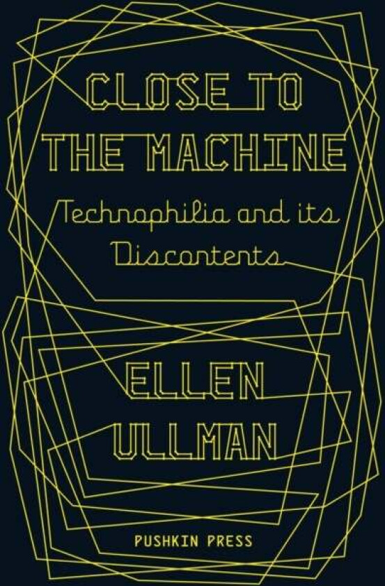Close to the Machine av Ellen (Author) Ullman