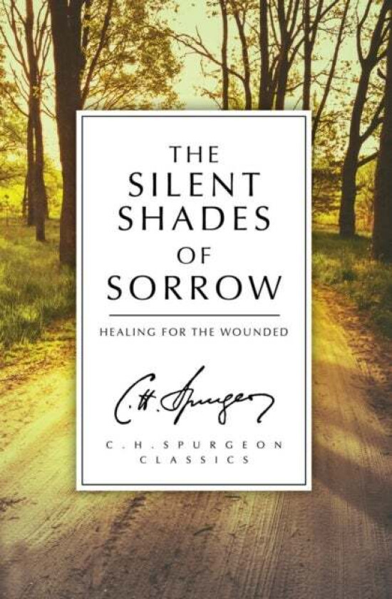 The Silent Shades of Sorrow av C. H. Spurgeon