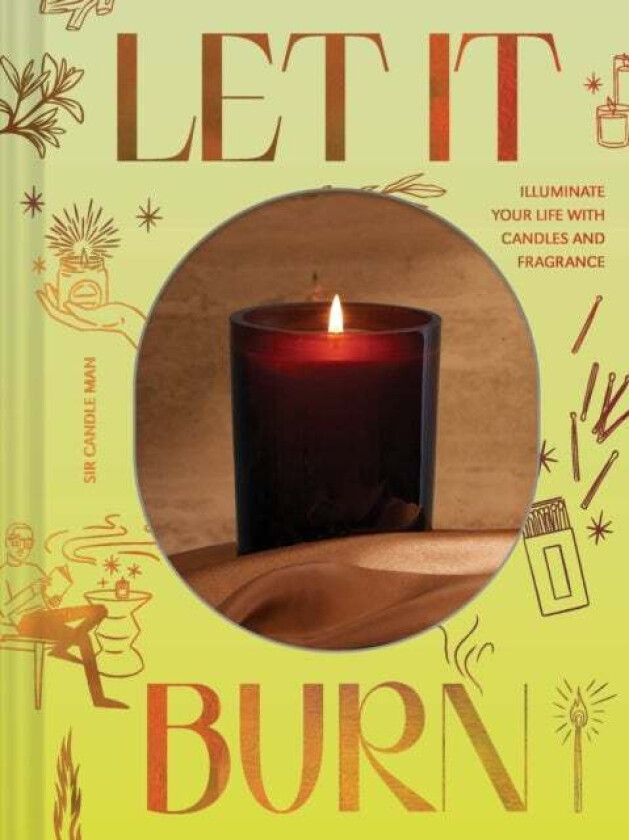 Let It Burn av Sir Candle Man