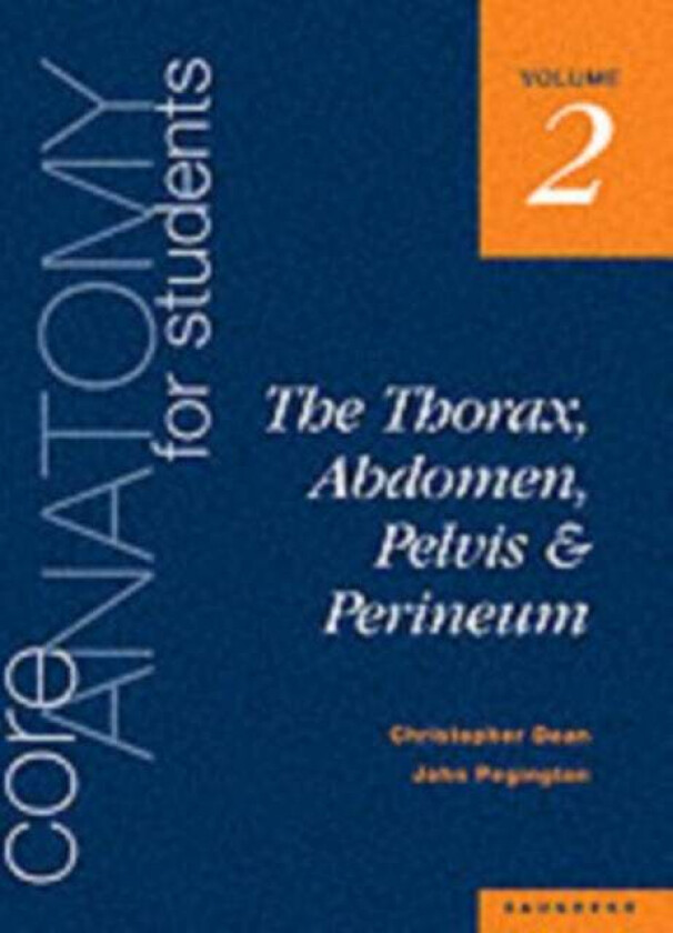 Core Anatomy for Students av Christopher (Department of Anatomy and Developmental Biology University College London London UK) Dean, John (Department