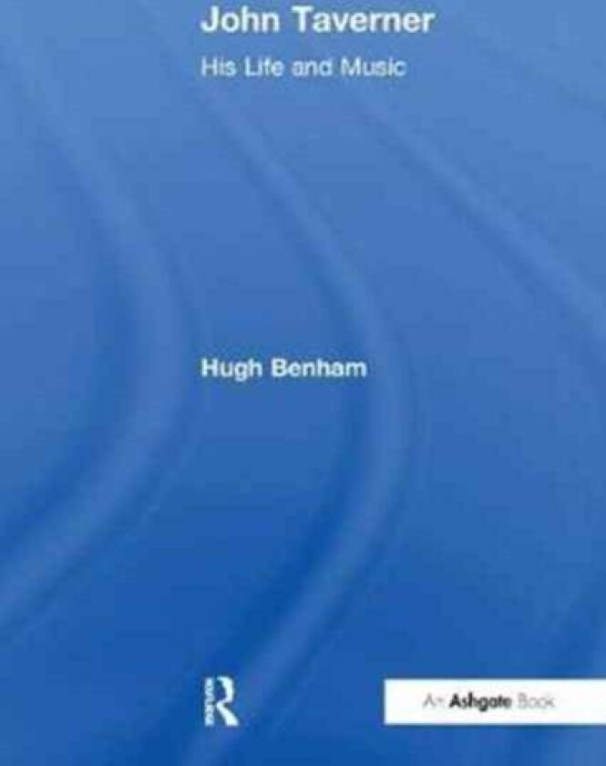 John Taverner av Hugh Benham