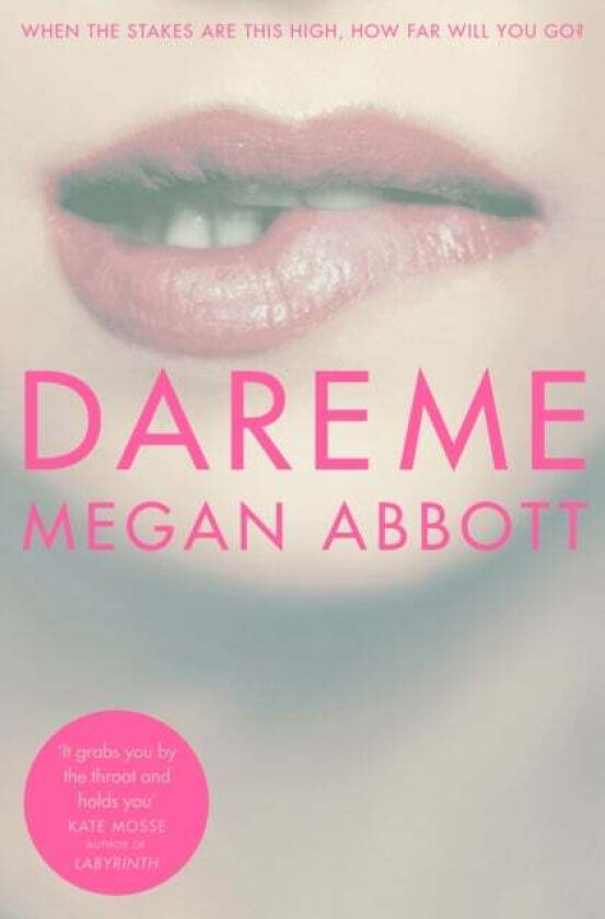 Dare Me av Megan Abbott