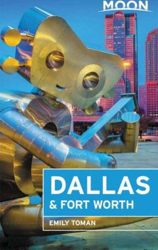 Moon Dallas & Fort Worth (Second Edition) av Emily Toman