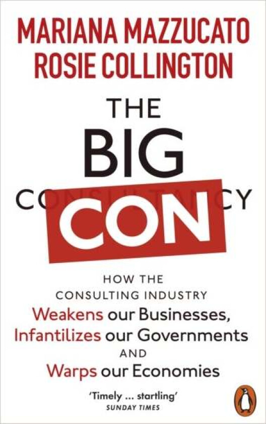 The Big Con Av Mariana Mazzucato, Rosie Collington