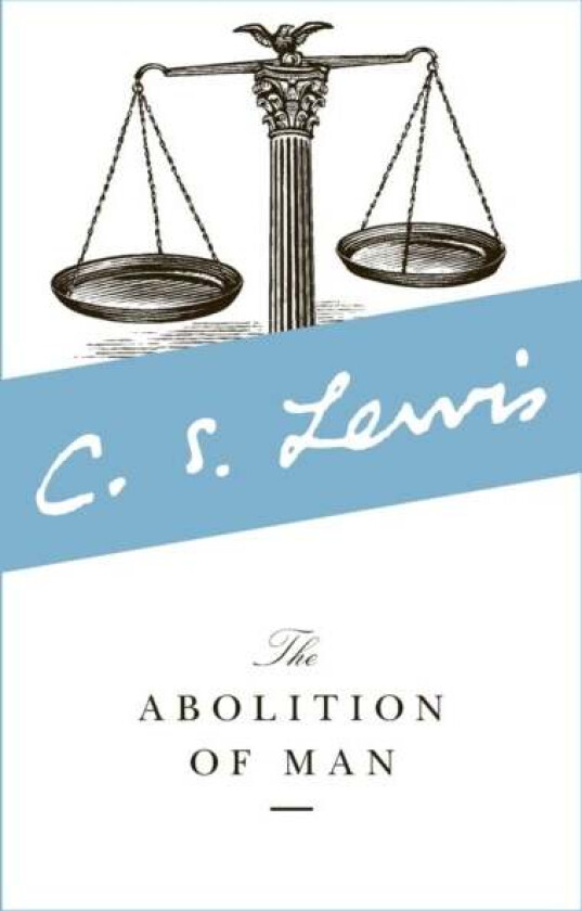 The Abolition of Man av C. S. Lewis