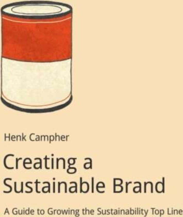 Creating a Sustainable Brand av Henk Campher