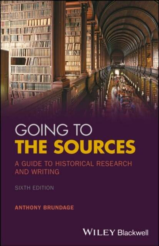 Going to the Sources av Anthony (California State Polytechnic University Pomona) Brundage